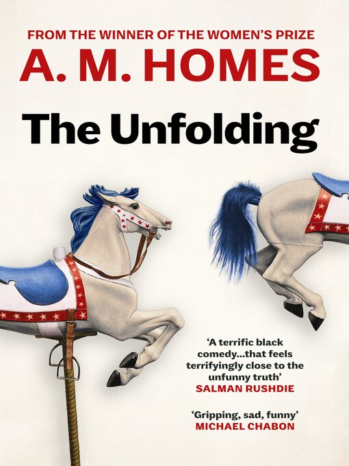 Title details for The Unfolding by A.M. Homes - Available